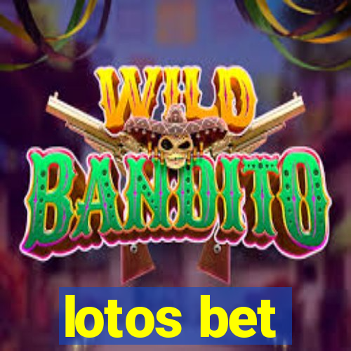 lotos bet