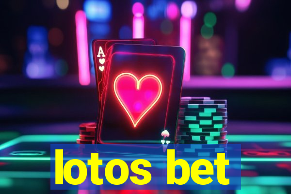 lotos bet