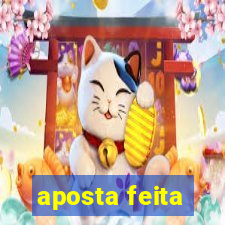 aposta feita