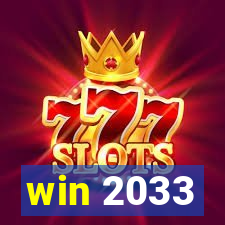 win 2033