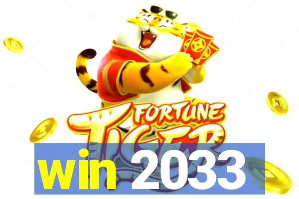 win 2033