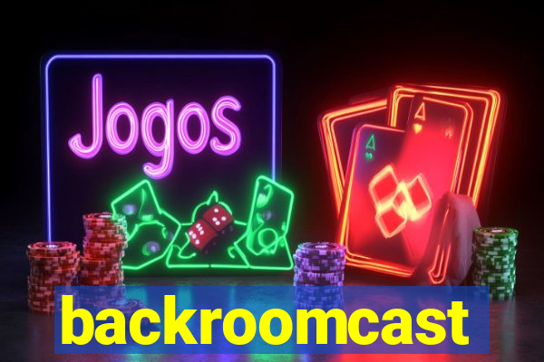 backroomcast