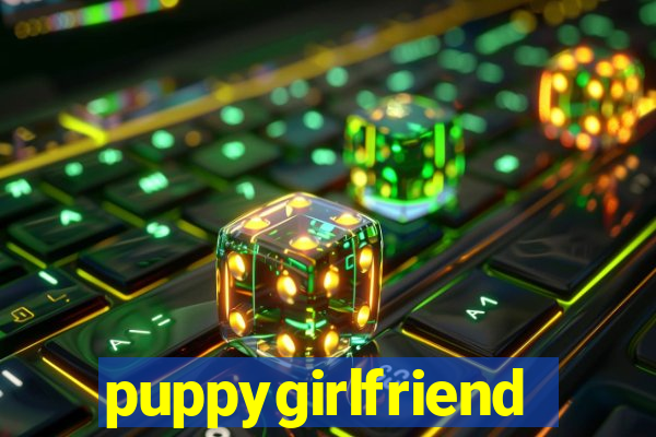 puppygirlfriend