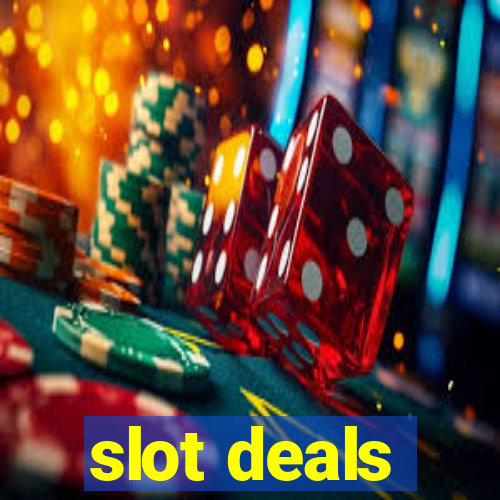 slot deals