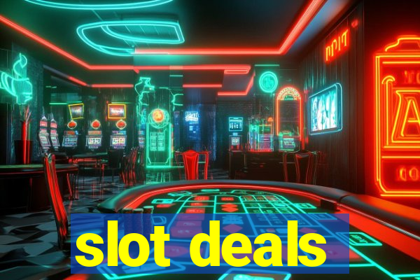 slot deals