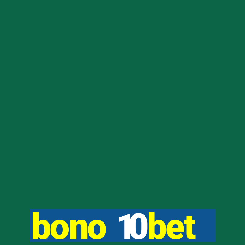 bono 10bet