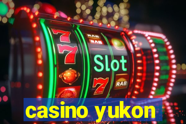 casino yukon