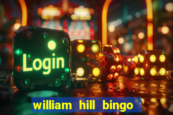 william hill bingo promo codes