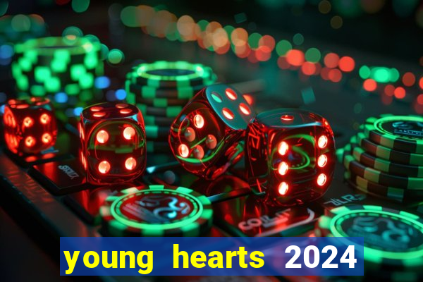 young hearts 2024 online legendado