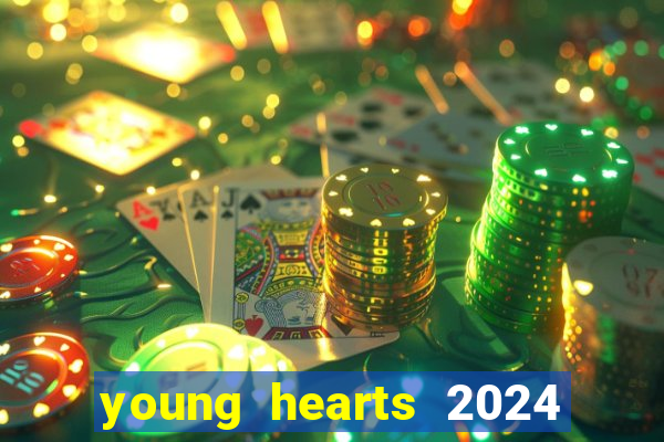 young hearts 2024 online legendado