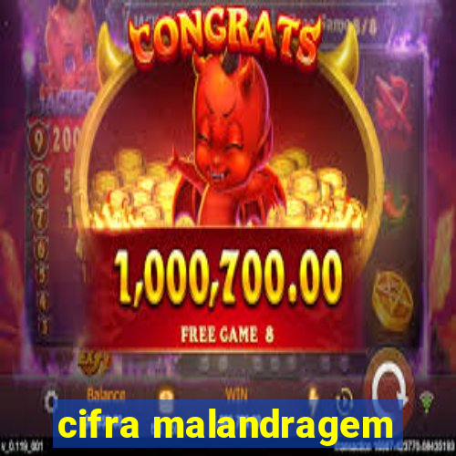 cifra malandragem