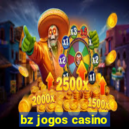 bz jogos casino