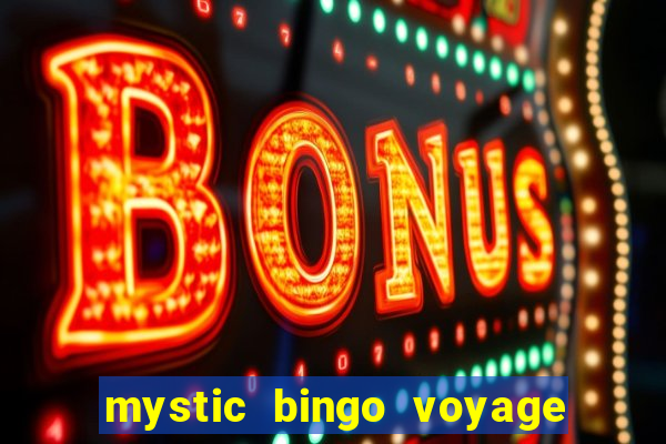 mystic bingo voyage reclame aqui