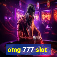 omg 777 slot