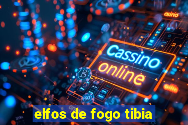 elfos de fogo tibia