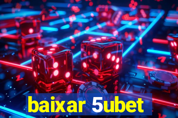 baixar 5ubet