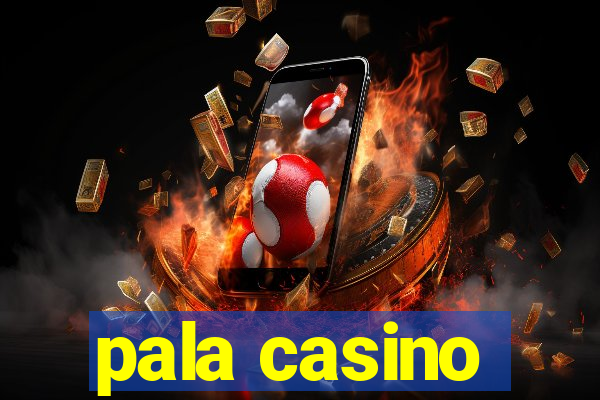 pala casino