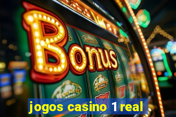 jogos casino 1 real