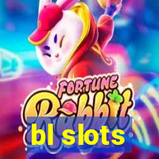 bl slots