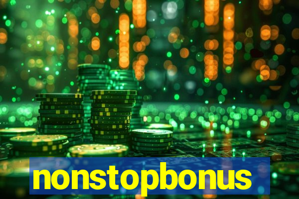 nonstopbonus