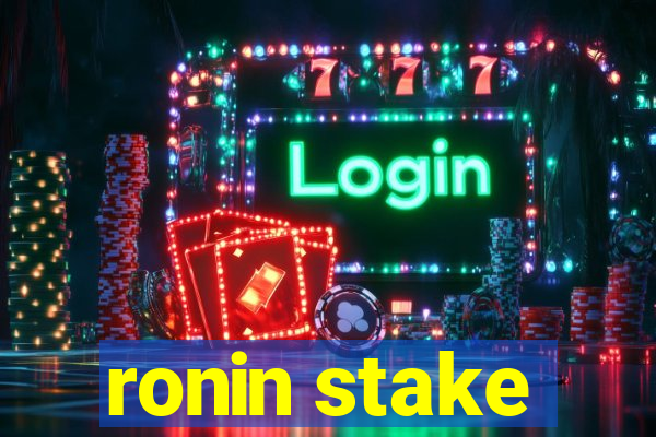 ronin stake