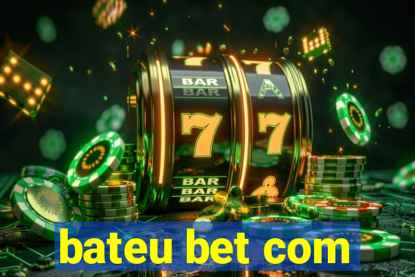 bateu bet com