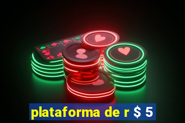 plataforma de r $ 5