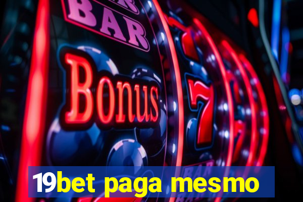 19bet paga mesmo