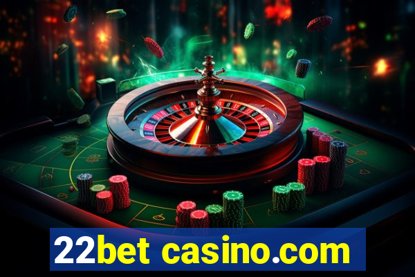 22bet casino.com