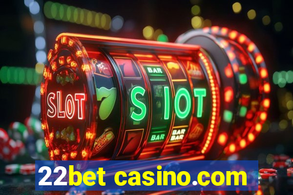 22bet casino.com