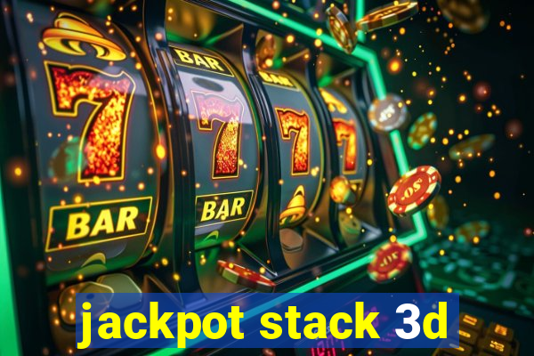 jackpot stack 3d