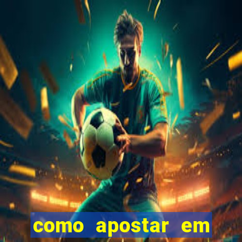 como apostar em jogos de futebol na betano