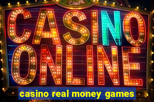 casino real money games