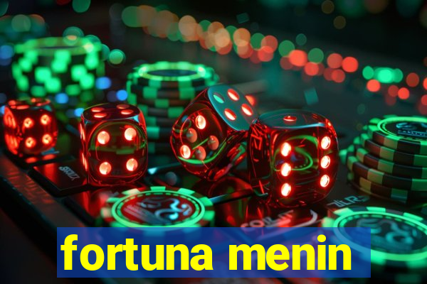 fortuna menin