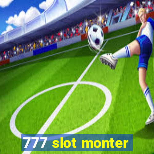 777 slot monter