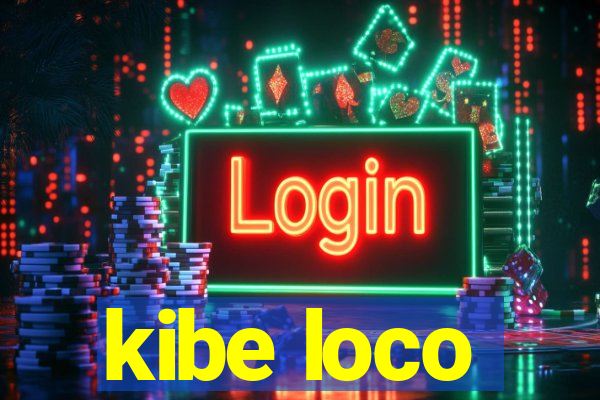 kibe loco