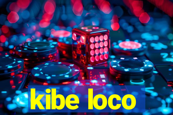 kibe loco