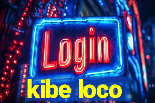 kibe loco