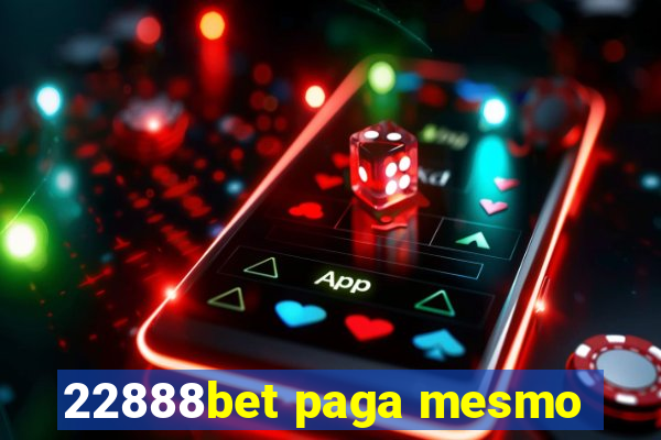 22888bet paga mesmo