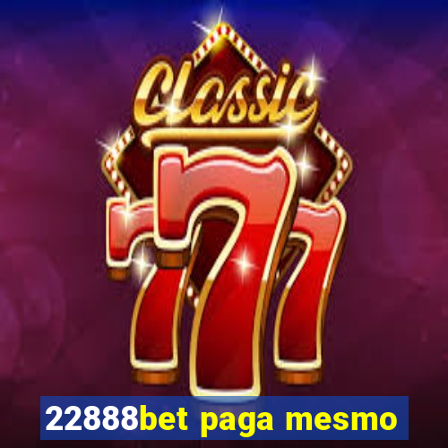 22888bet paga mesmo