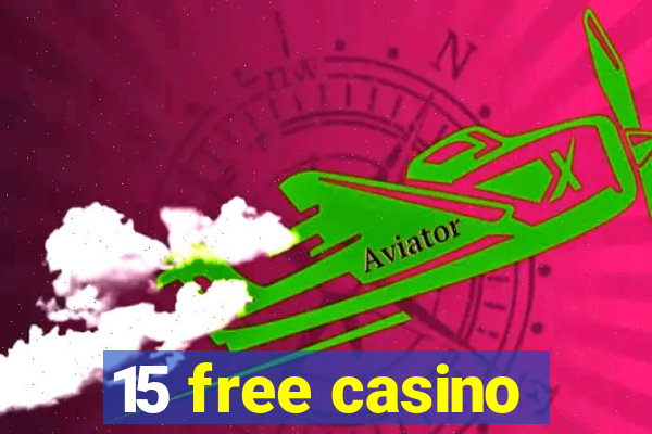 15 free casino