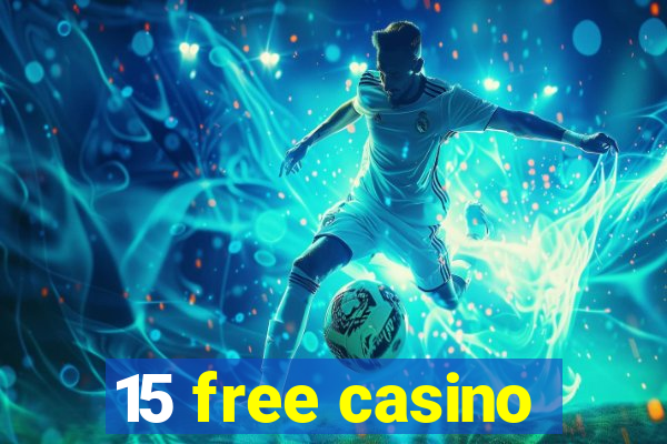 15 free casino