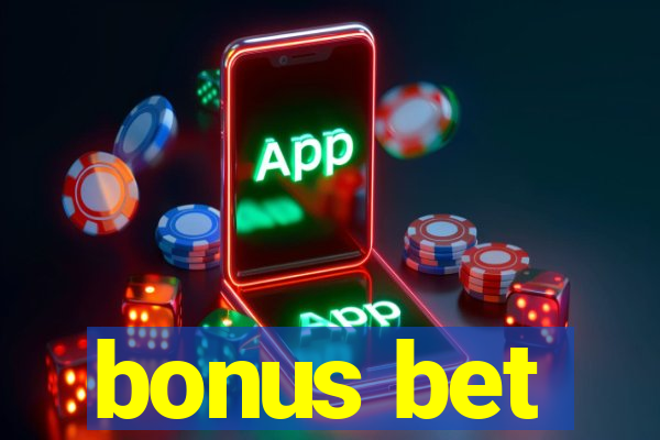 bonus bet