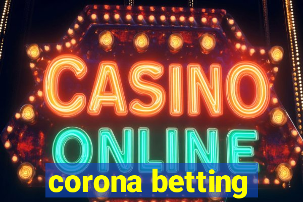 corona betting