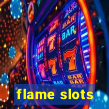 flame slots