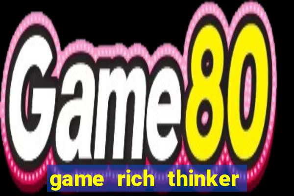 game rich thinker penghasil uang