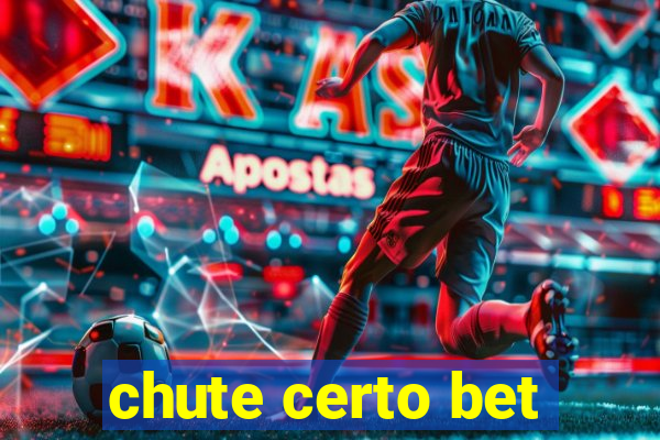 chute certo bet