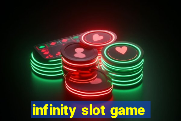 infinity slot game