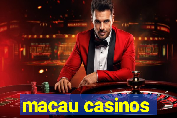 macau casinos