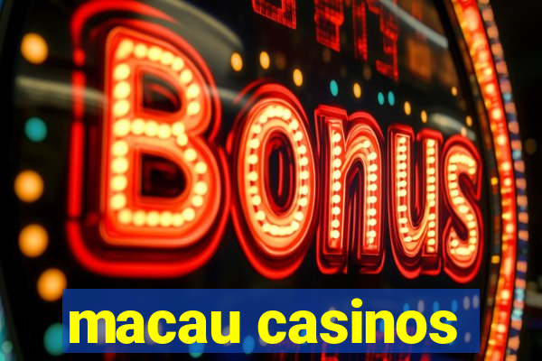 macau casinos